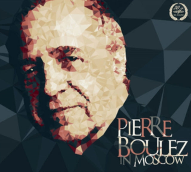 Pierre Boulez: In Moscow