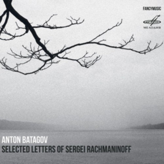 Batagov: Selected Letters of Sergei Rachmaninoff