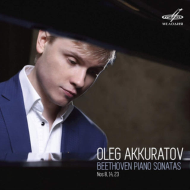 Oleg Akkuratov: Beethoven Piano Sonatas Nos. 8, 14, 23