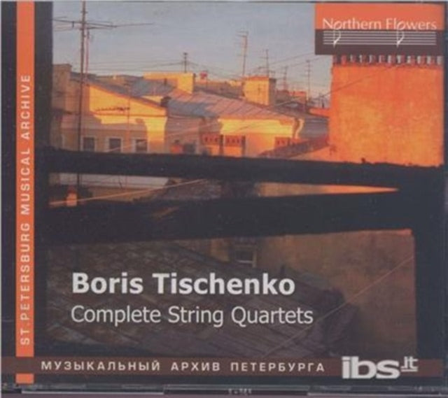 Boris Tishchenko - Complete String Quartets