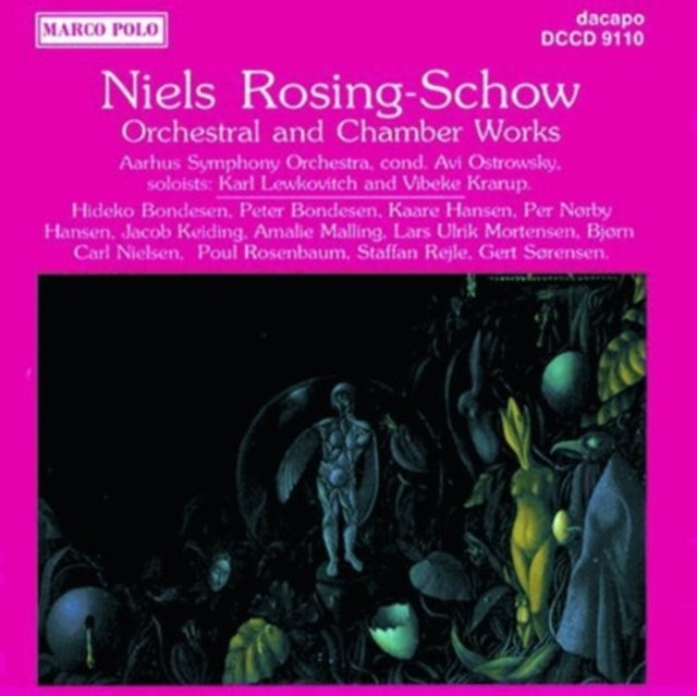 Rosing-Schow: Orchestral and Chamber Works