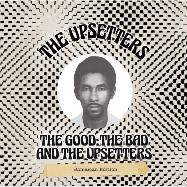 The Good, the Bad and the Upsetters