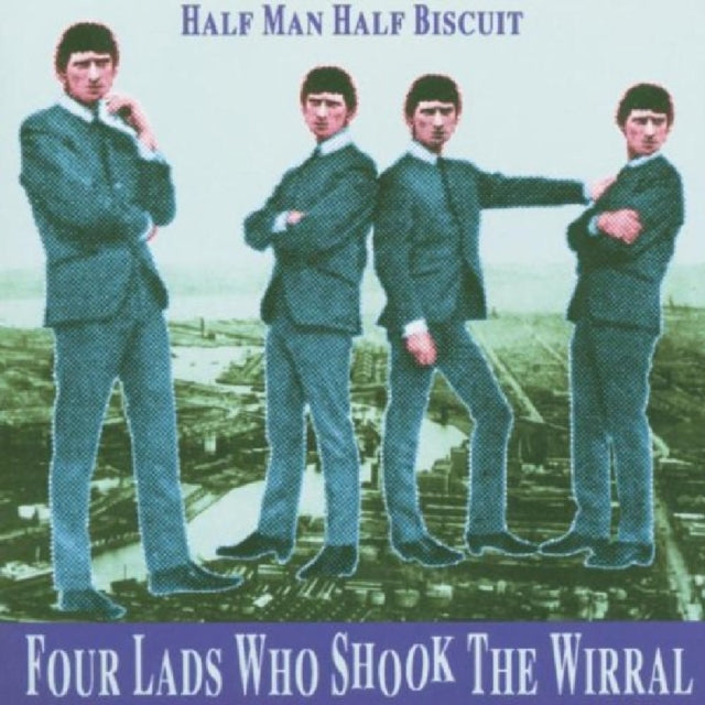 Four Lads Who Shook the Wirral