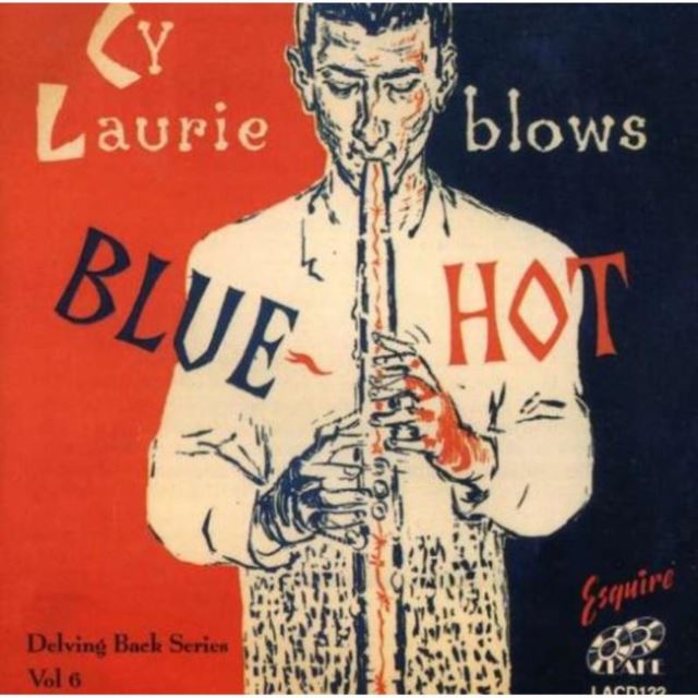 Cy Laurie Blows Blue Hot