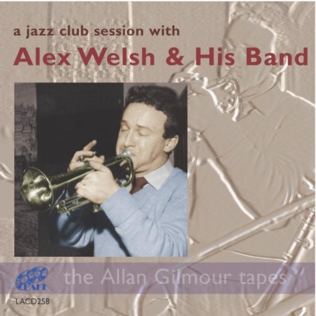 A Jazz Club Session With Alex Welsh and His Band