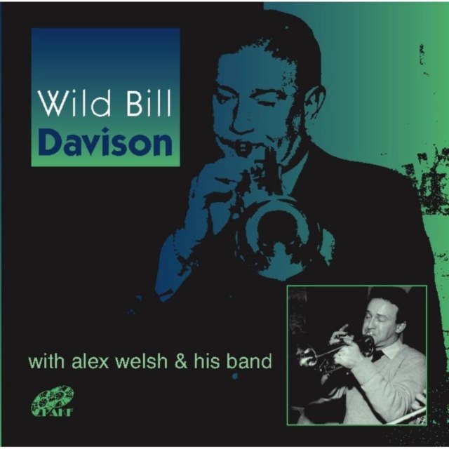 Wild Bill Davison with Alex Welsh & His Band