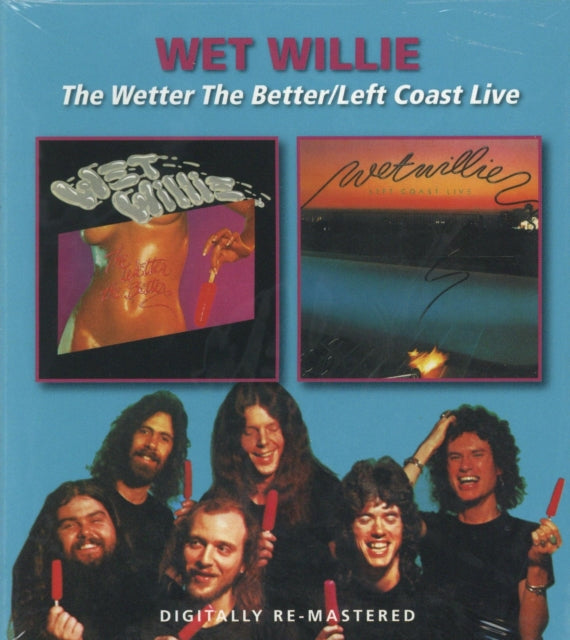 The Wetter the Better/Left Coast Live