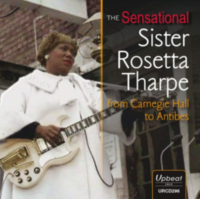 The Sensational Sister Rosetta Tharpe