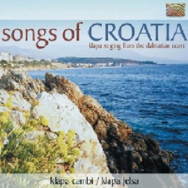 Songs of Croatia: Klapa Singing from the Croatian Coast