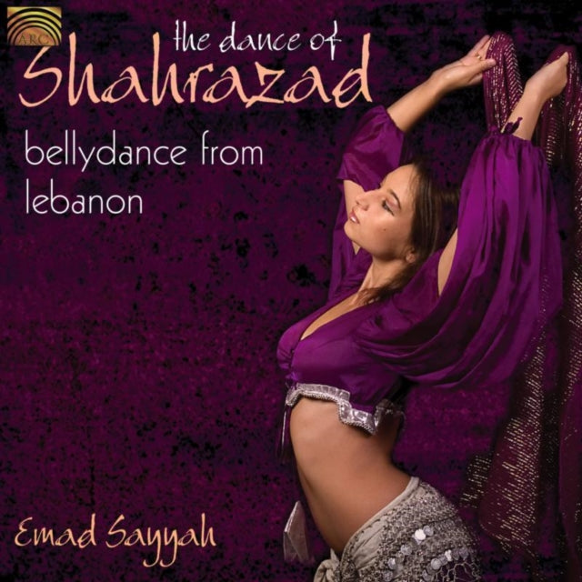 Dance of Shahrazad, The: Bellydance from Lebanon