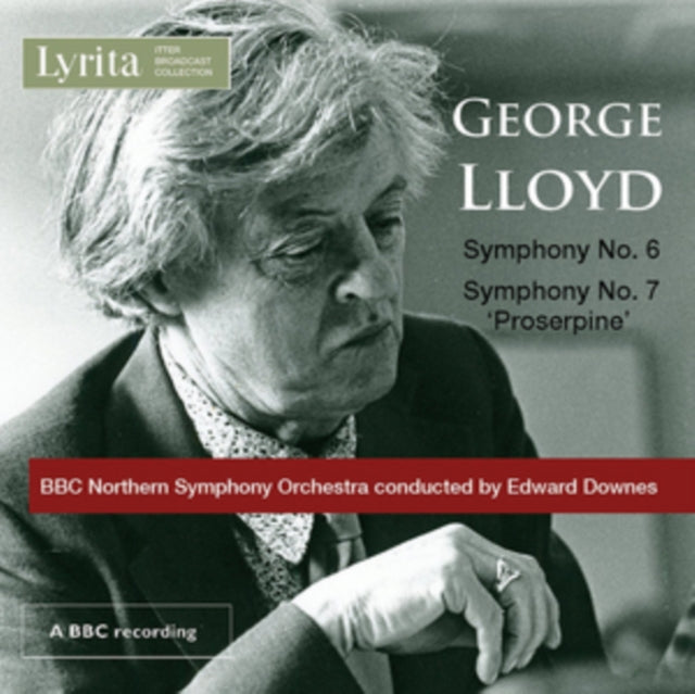 George Lloyd: Symphony No. 6/Symphony No. 7 'Proserpine'