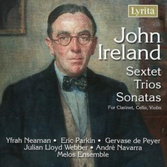 John Ireland: Sextet/Trios/Sonatas