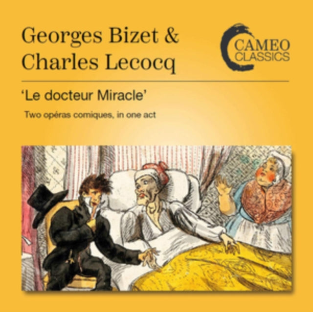 Georges Bizet & Charles Lecocq: Le Docteur Miracle