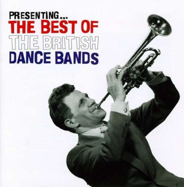 Presenting the Best of the British Dance Bands