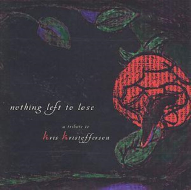 Nothing Left to Lose - A Tribute to Kris Kristofferson