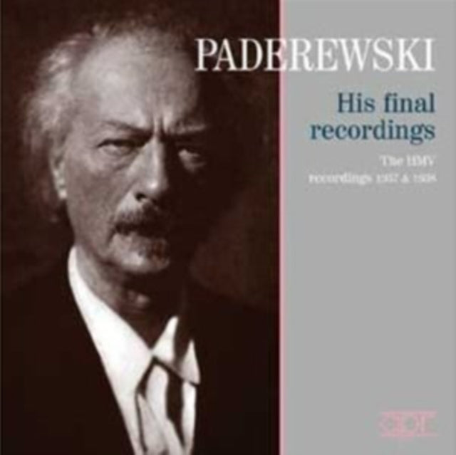 Ignacy Jan Paderewski: His Final Recordings