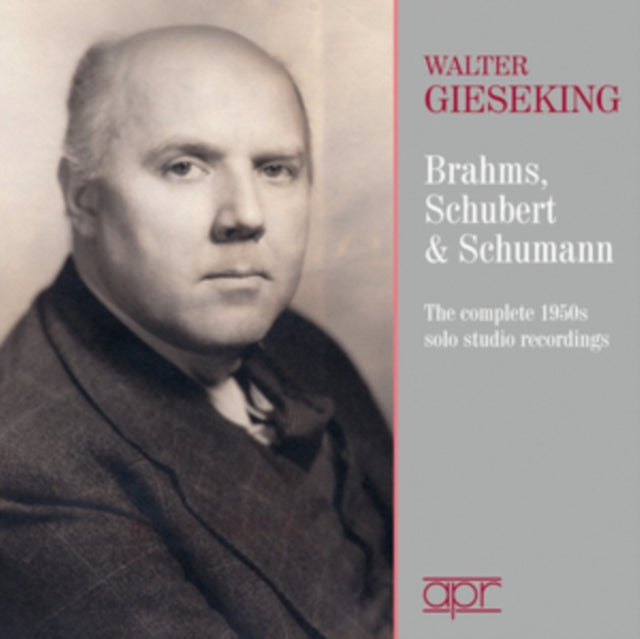 Walter Gieseking: Brahms, Schubert & Schumann