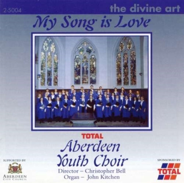 My Song Is Love (Bell, Total Aberdeen Youth Choir)