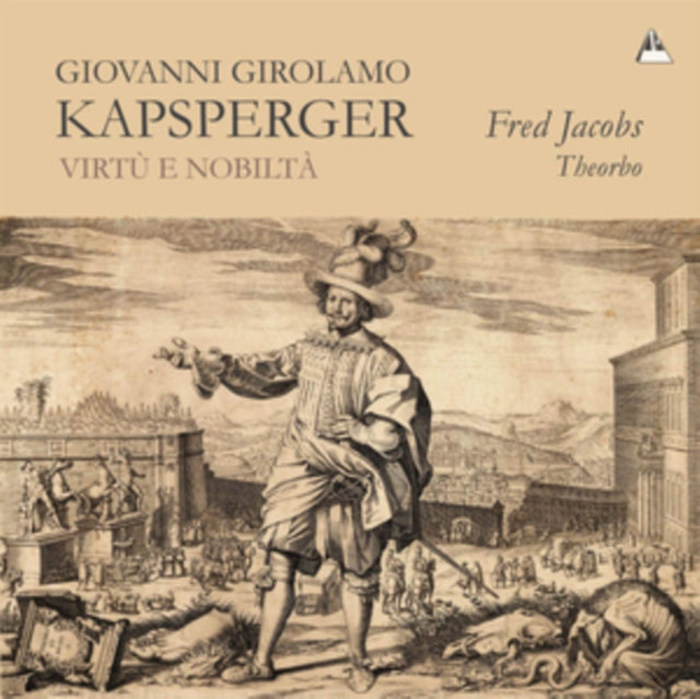 Giovanni Girolamo Kapsperger: Virtù E Nobiltà