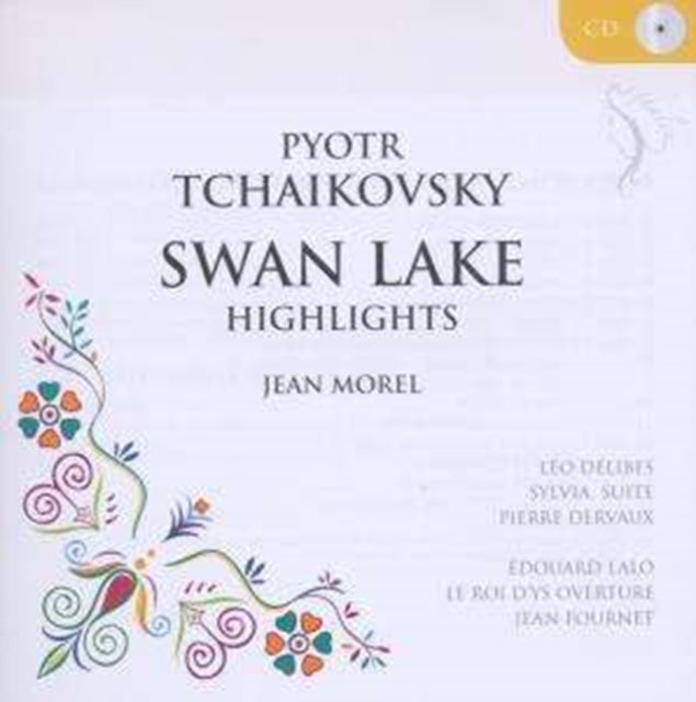 Pyotr Tchaikovsky: Swan Lake, Highlights