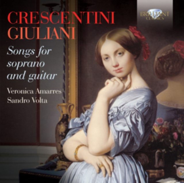 Crescentini/Giuliani: Songs for Soprano and Guitar