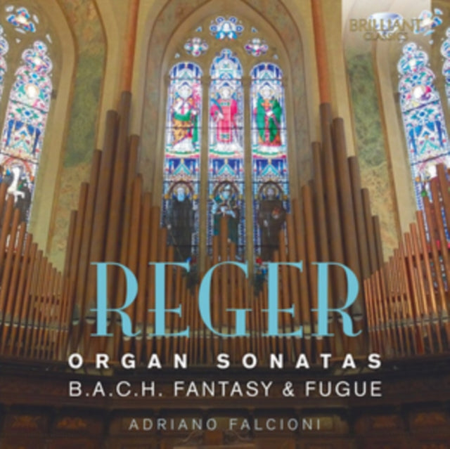 Reger: Organ Sonatas/B.A.C.H. Fantasy & Fugue