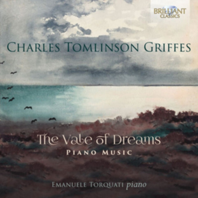 Charles Tomlinson Griffes: The Vale of Dreams/Piano Music