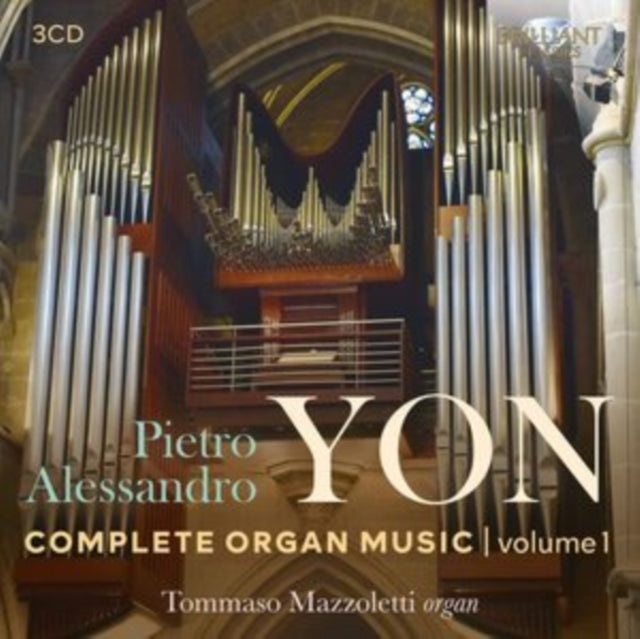 Pietro Alessandro Yon: Complete Organ Music