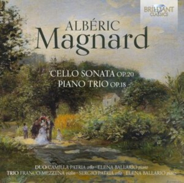 Albéric Magnard: Cello Sonata, Op. 20/Piano Trio, Op. 18
