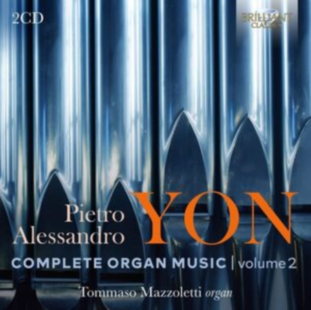 Pietro Alessandro Yon: Complete Organ Music