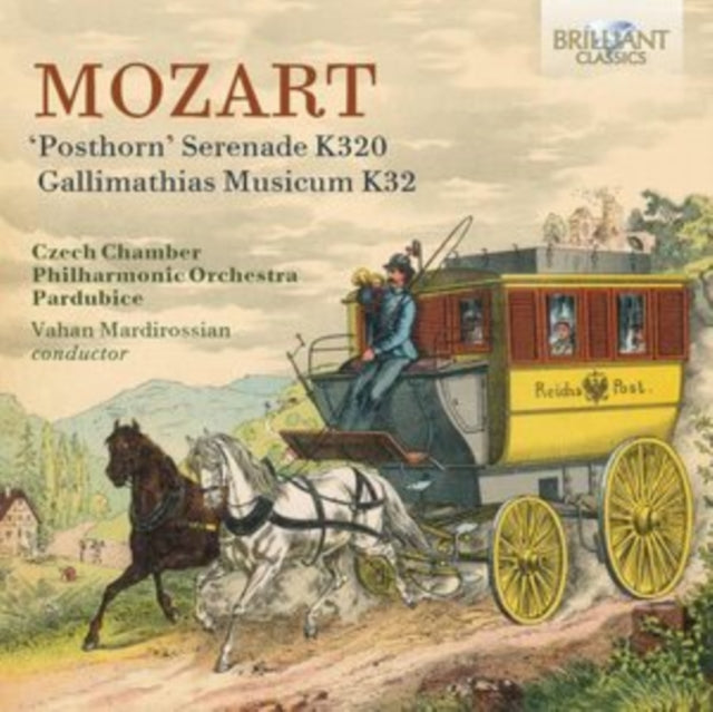 Mozart: 'Posthorn' Serenade K320/Gallimathias Musicum K32