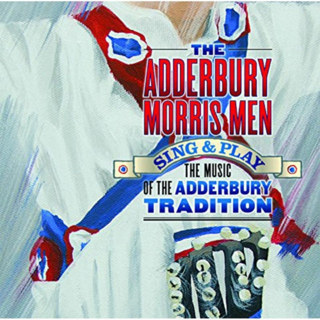 Sing and Play the Music of the Adderbury Tradition