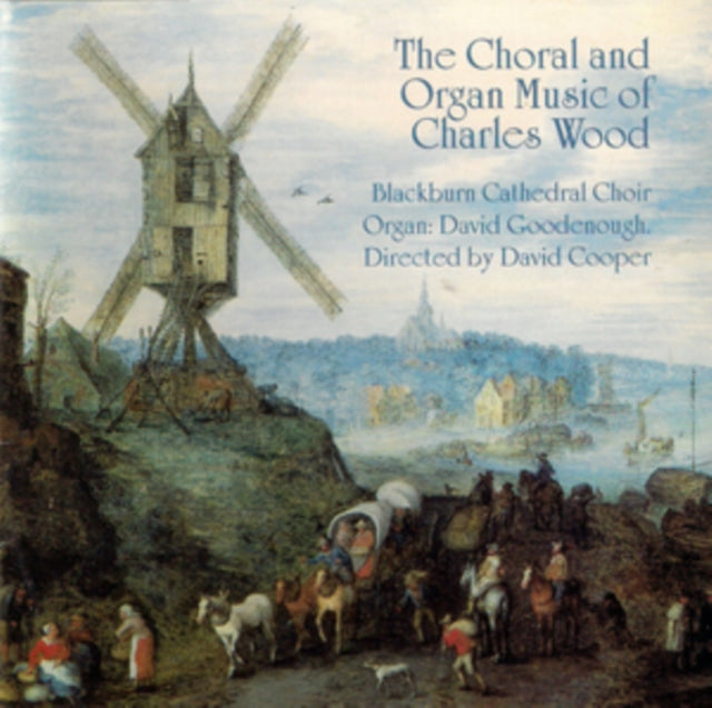 The Choral and Organ Music of Charles Wood