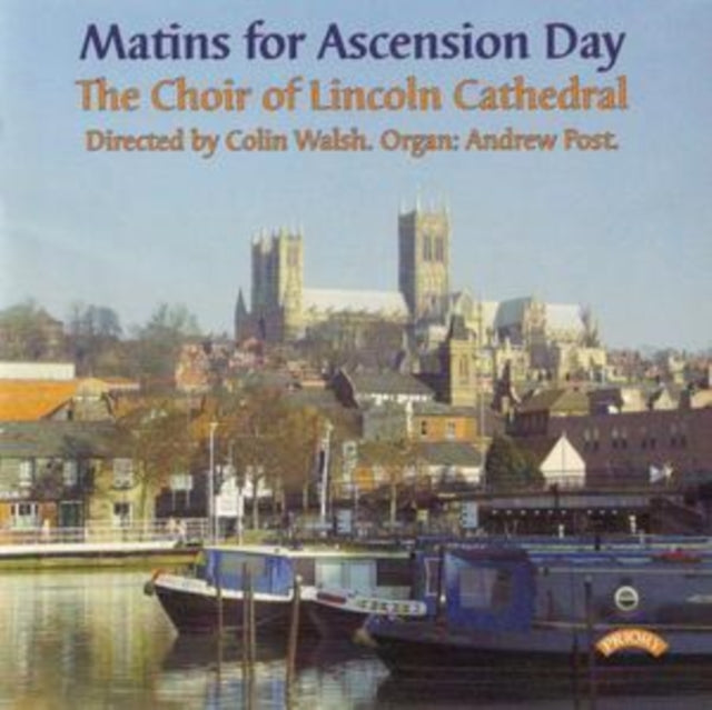 Matins for Ascension Day (Walsh, Lincoln Cathedral Choir)