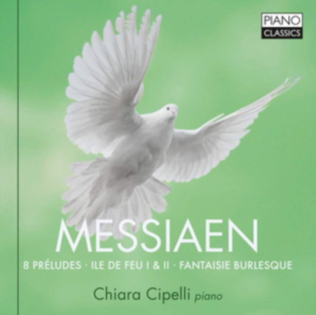 Messiaen: 8 Préludes/Ile De Feu I & II/Fantaisie Burlesque