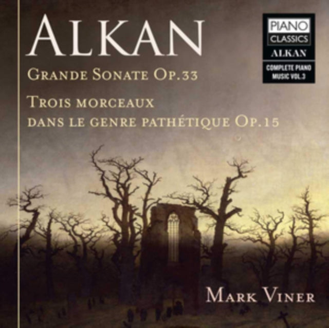 Alkan: Grande Sonate, Op. 33/Trois Morceaux Dans Le Genre...