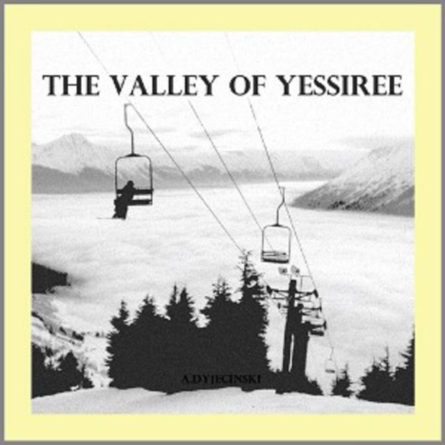 The Valley of Yessiree
