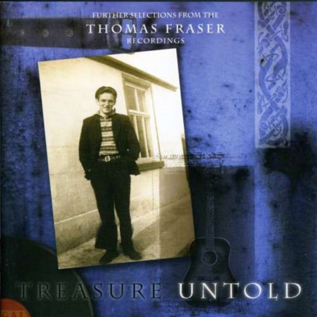 Treasure Untold: Further Selections from the Thomas Fraser..
