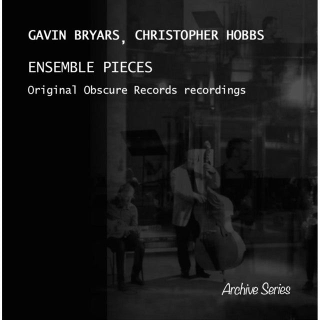 Gavin Bryars/Christopher Hobbs: Ensemble Pieces