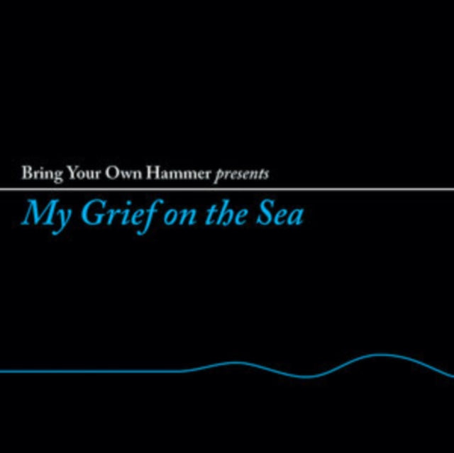 My Grief On the Sea