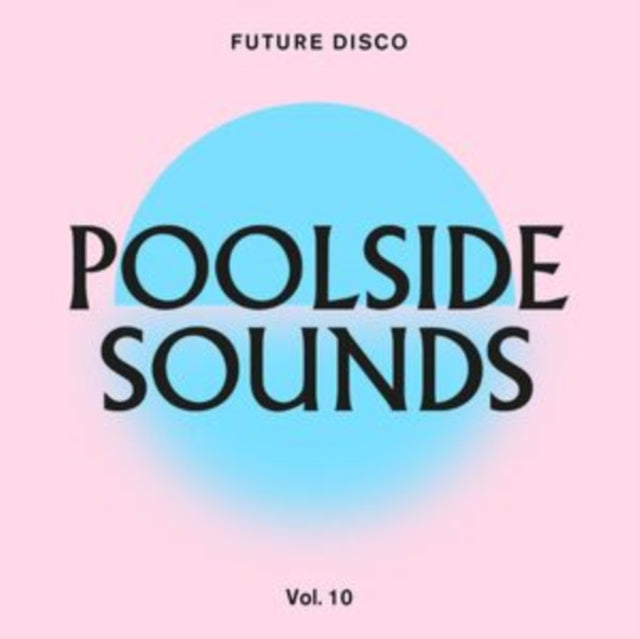 Future Disco Presents: Poolside Sounds