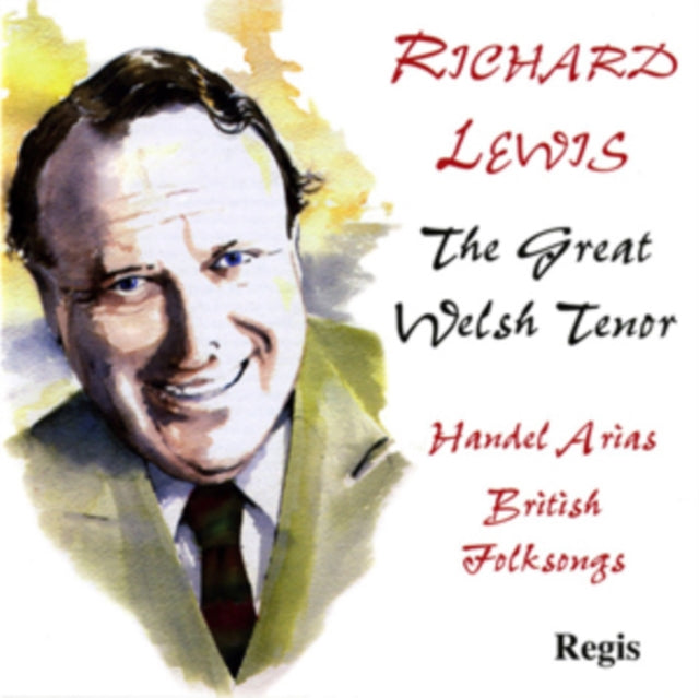 Richard Lewis: The Great Welsh Tenor