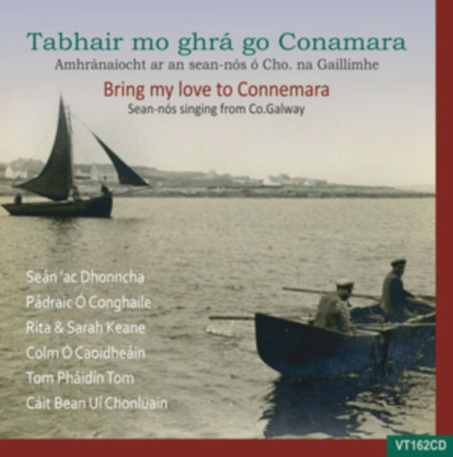 Bring My Love to Connemara: Sean-nos Singin from Co. Galaway