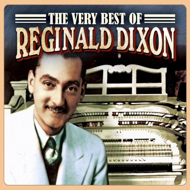 The Very Best of Reginald Dixon