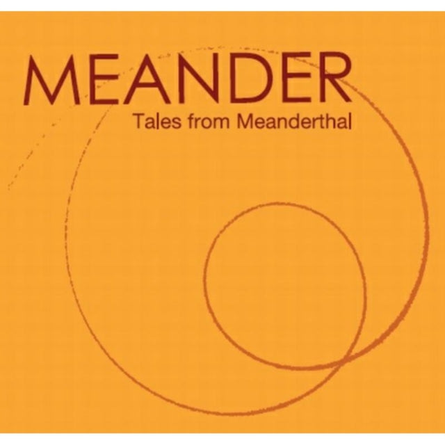 Tales from Meanderthal