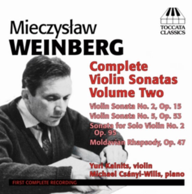 Mieczyslaw Weinberg: Complete Violin Sonatas