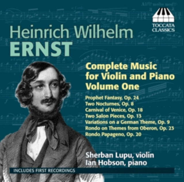 Heinrich Wilhelm Ernst: Complete Music for Violin and Piano