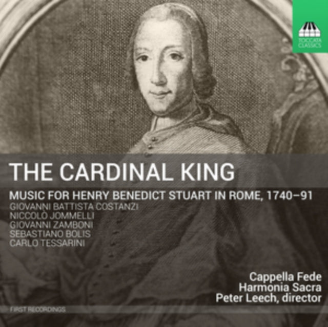 The Cardinal King: Music for Henry Benedict Stuart in Rome