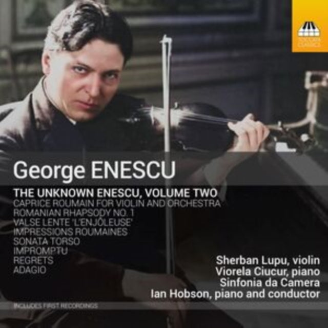 George Enescu: The Unknown Enescu