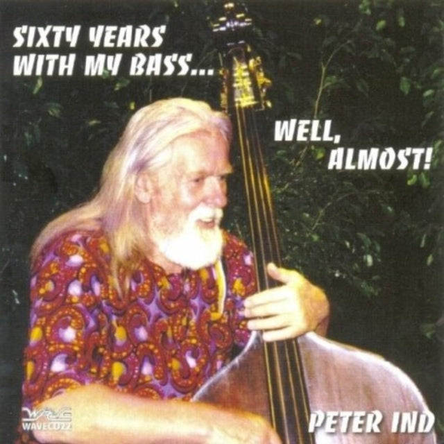 Sixty Years With My Bass ... Well, Almost!